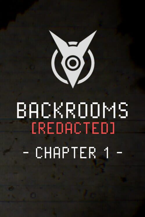 Backrooms [Redacted]: Chapter 1