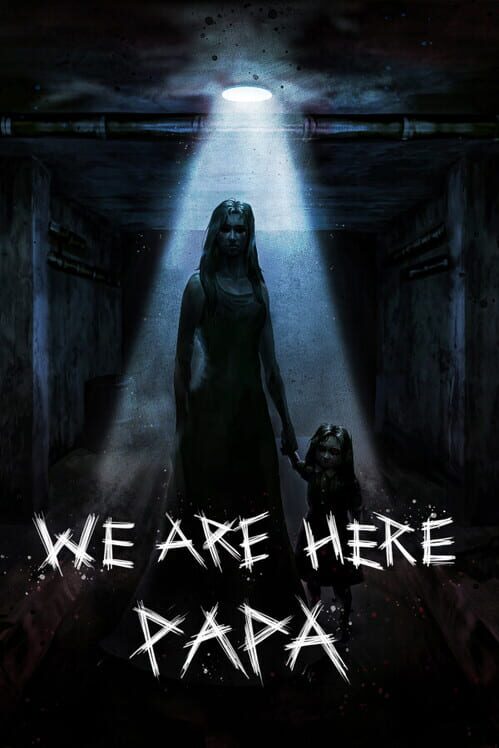 We're Here, Papa