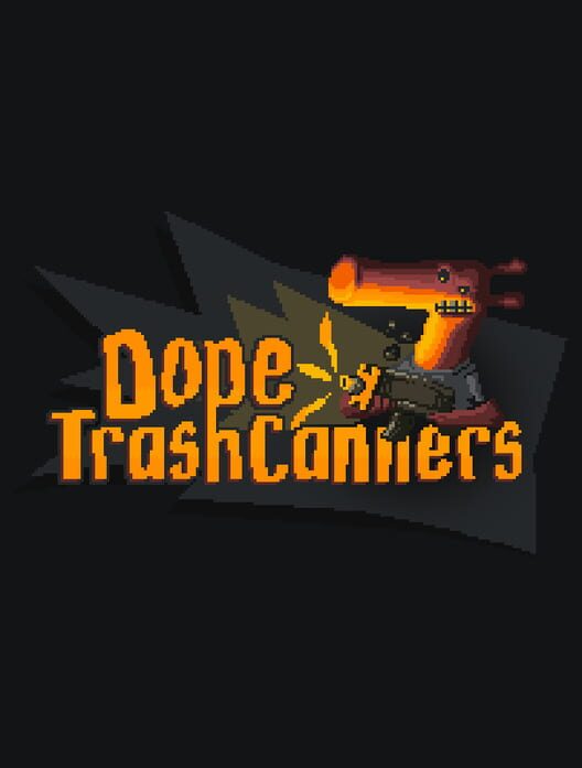 Dope TrashCanners cover