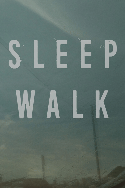 Sleep Walk