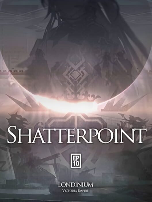 Arknights Episode 10: Shatterpoint poster