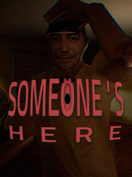 Someone's Here