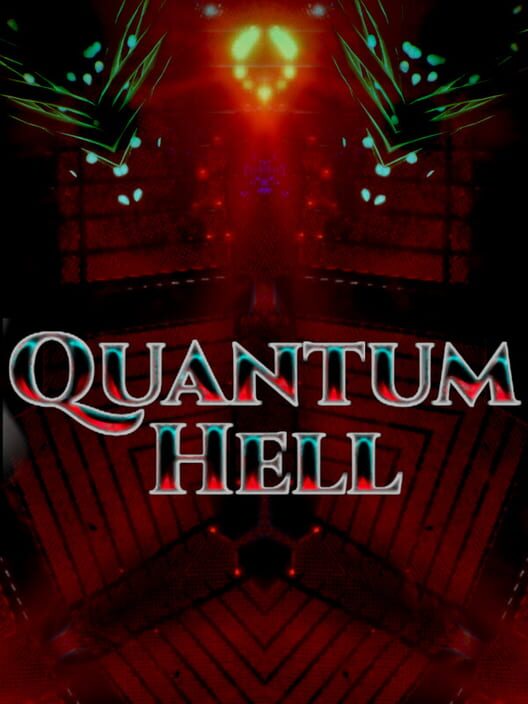 Quantum Hell