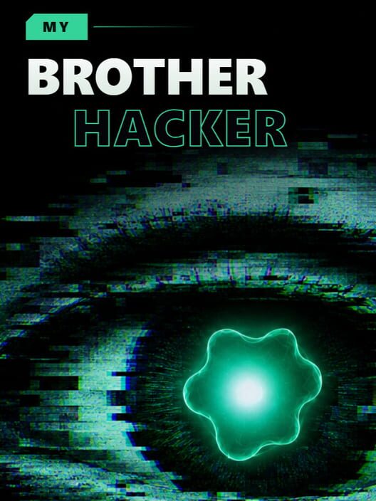 My Brother Hacker