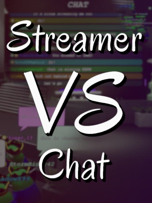 Streamer vs. Chat