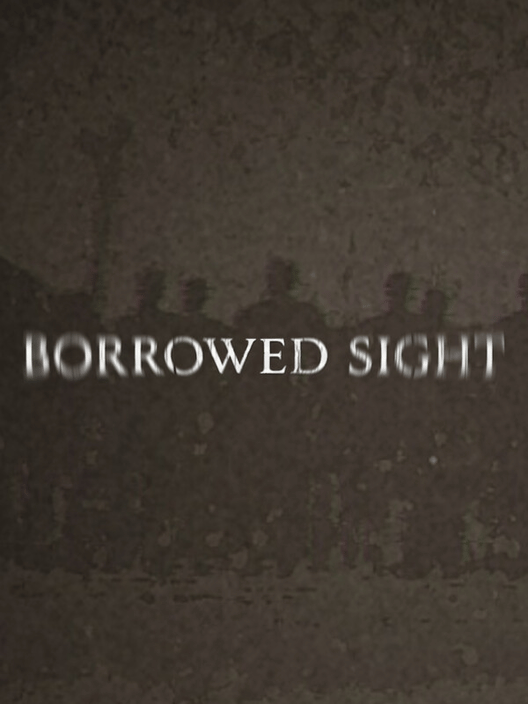 Borrowed Sight