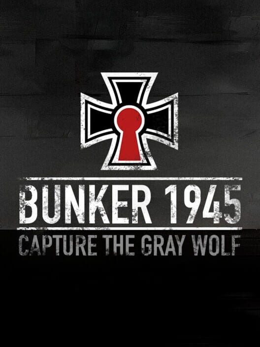 Bunker 1945: Capture the Gray Wolf Cover