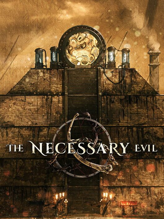 The Necessary Evil