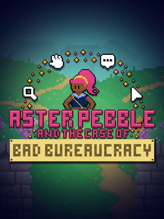 Aster Pebble and the Case of Bad Bureaucracy cover art