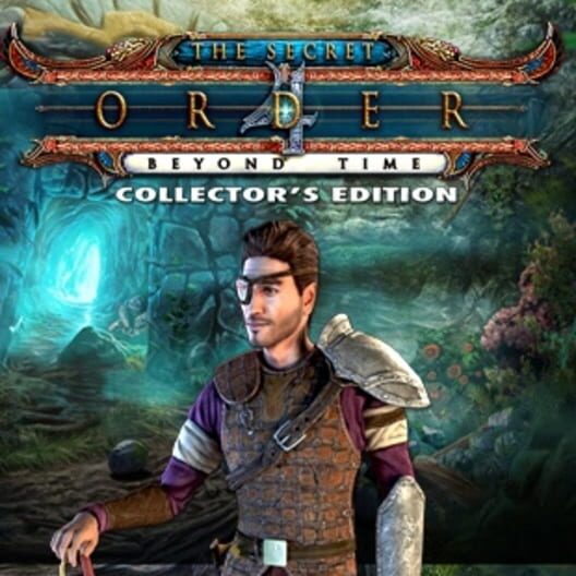 The Secret Order 4: Beyond Time - Collector's Edition cover