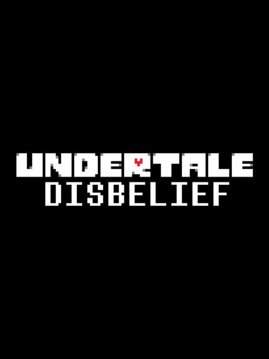 Undertale: Disbelief Cover