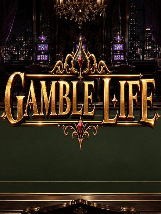 Gamble Life