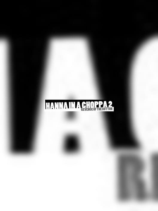 Hanna in a Choppa 2 poster