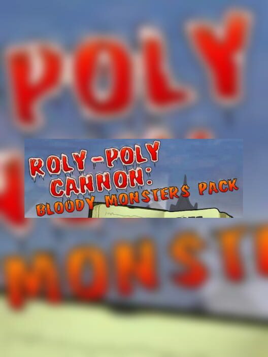 Roly-Poly Cannon: Bloody Monsters Pack 封面