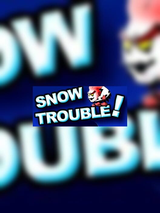 Snow Trouble! 封面