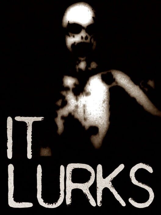 It Lurks