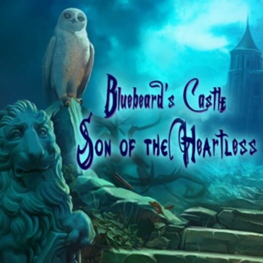 Bluebeard's Castle: Son of the Heartless