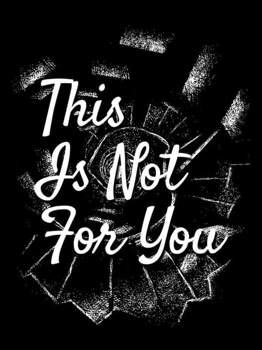 This Is Not For You Cover