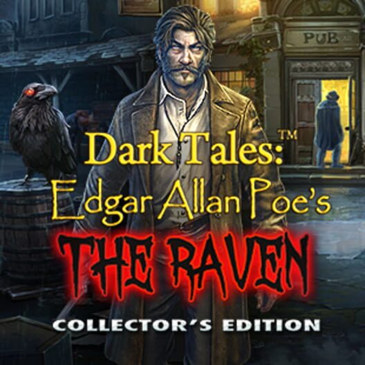 Dark Tales: Edgar Allan Poe's The Raven - Collector's Edition