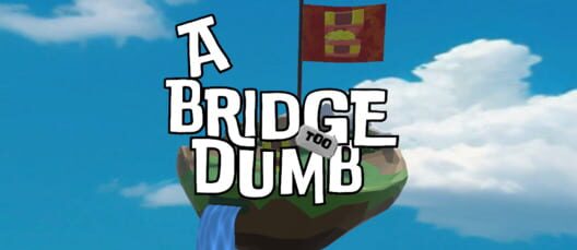 A Bridge Too Dumb cover