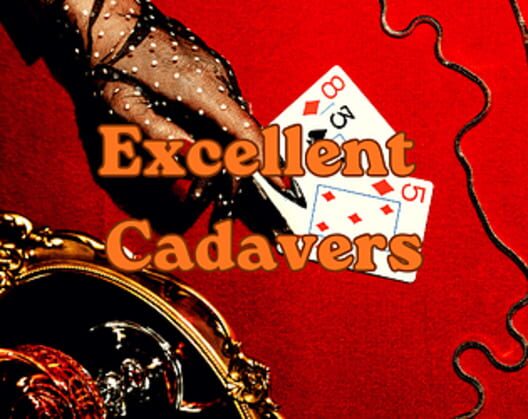 Excellent Cadavers