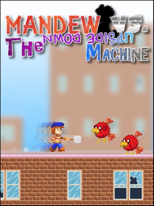 Mandew vs the Upside Down Machine Cover