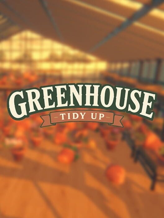 Greenhouse: Tidy Up! Cover
