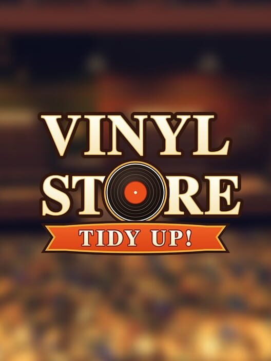 Vinyl Store: Tidy Up!