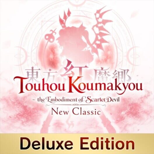 Touhou Koumakyou: New Classic - The Embodiment of Scarlet Devil: Deluxe Edition