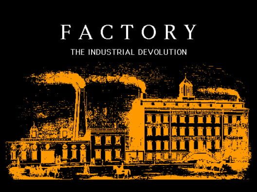 Factory: The Industrial Devolution 封面