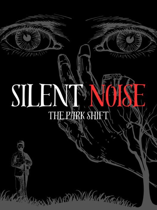 Silent Noise: The Park Shift