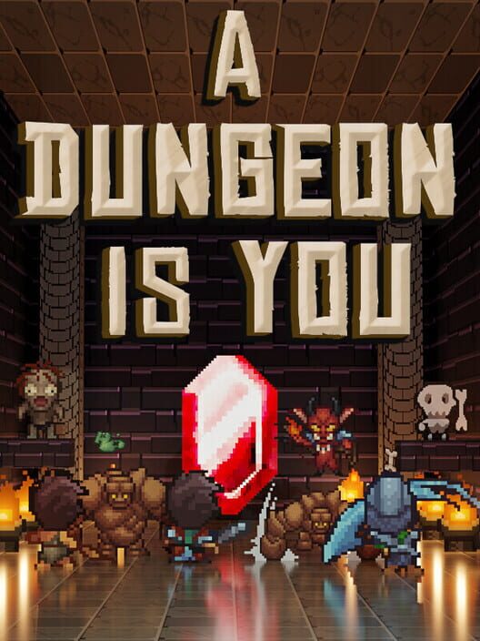 A Dungeon Is You