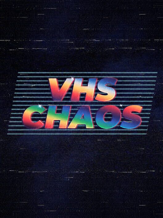 VHS Chaos