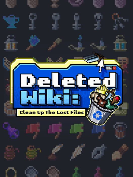 Deleted Wiki: Clean Up the Lost Files