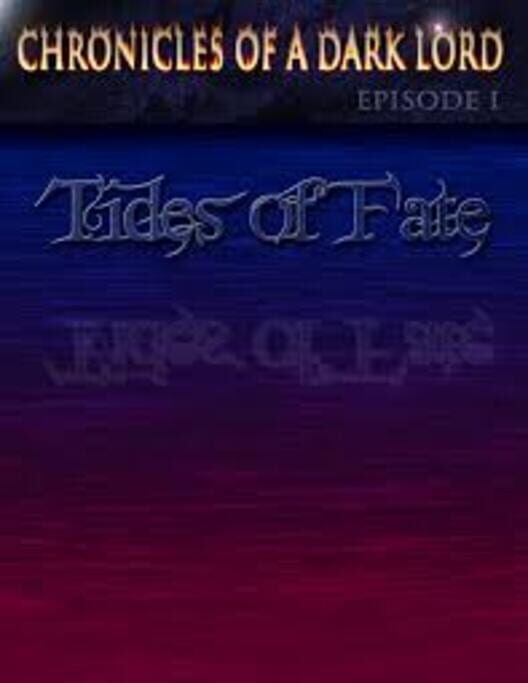Chronicles of a Dark Lord: Episode 1 Tides of Fate 封面