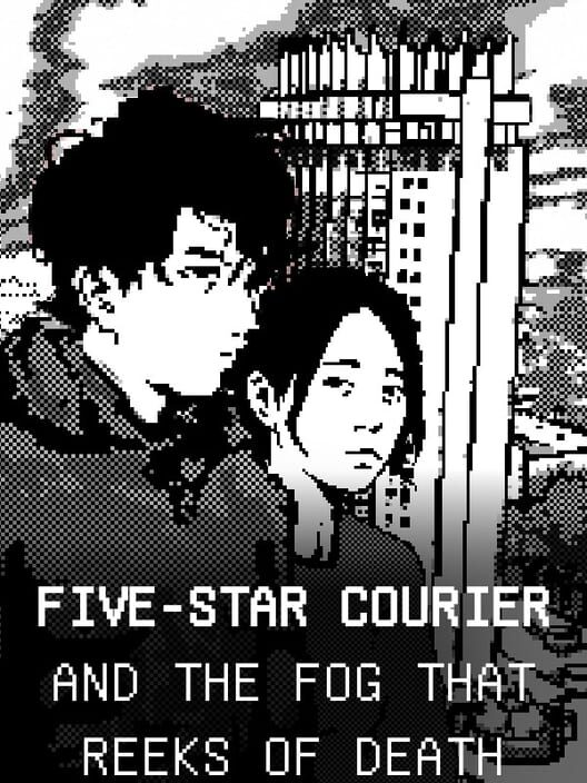 Five-Star Courier and the Fog That Reeks of Death 封面