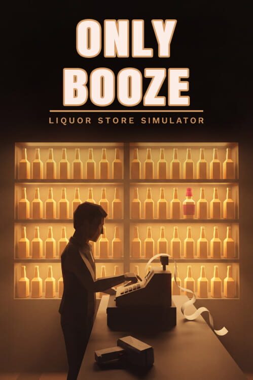 Only Booze: Liquor Store Simulator 封面