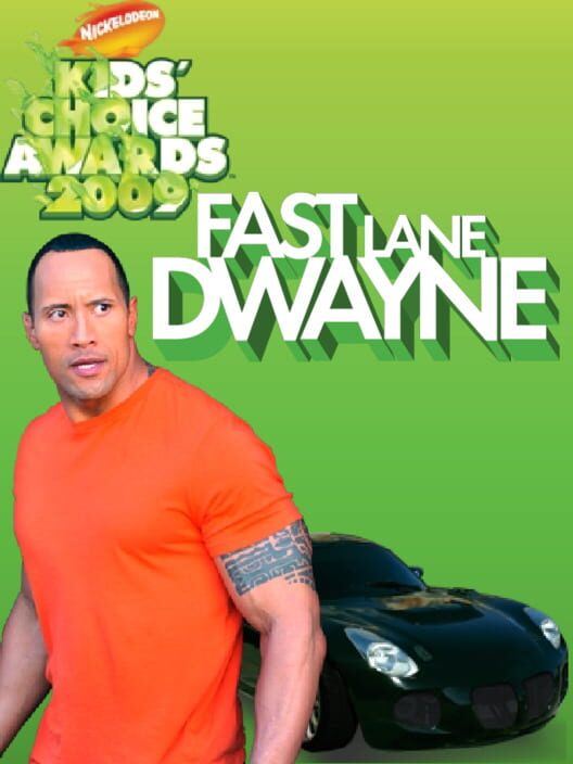 Kids' Choice Awards 2009: Fast Lane Dwayne cover
