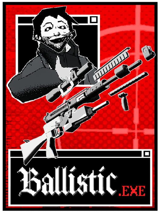 Ballistic.exe