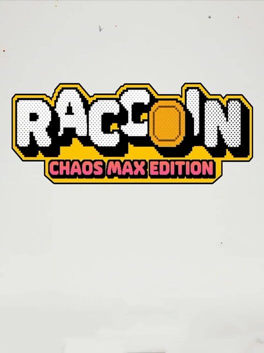 Raccoin: Chaos Max Edition