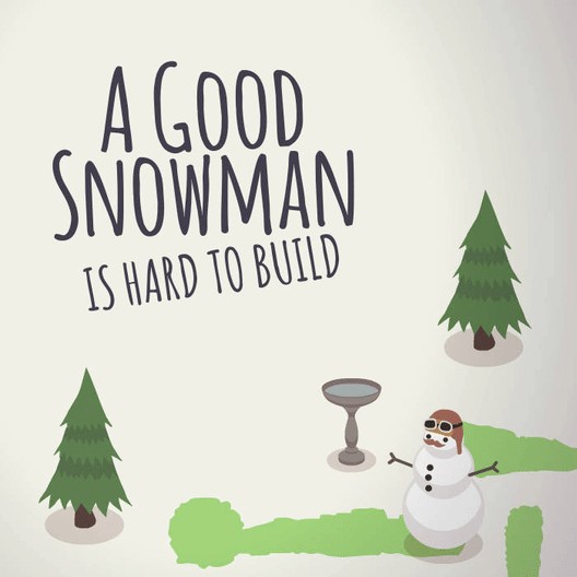 A Good Snowman Is Hard To Build for PC (Microsoft Windows)