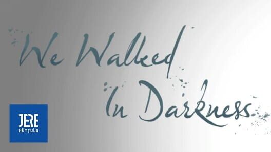 We Walked In Darkness screenshot