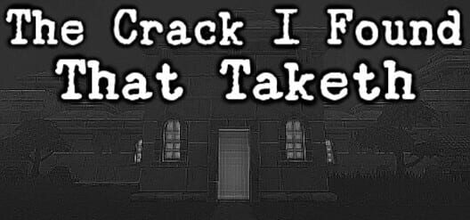 The Crack I Found That Taketh screenshot