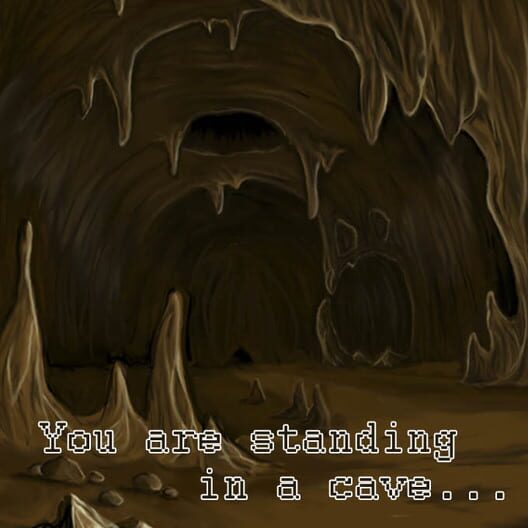 You are standing in a cave... cover