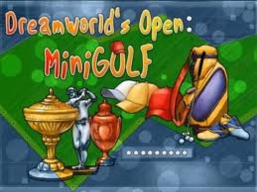 Dreamworld's Open: Mini Golf cover