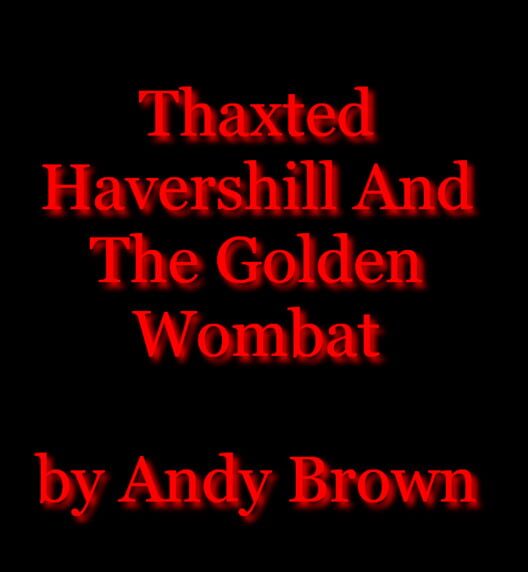 Thaxted Havershill and the Golden Wombat cover