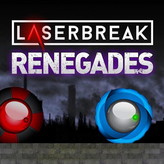 Laserbreak: Renegades cover