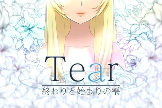 Tear: Owari to Hajimari no Shizuku