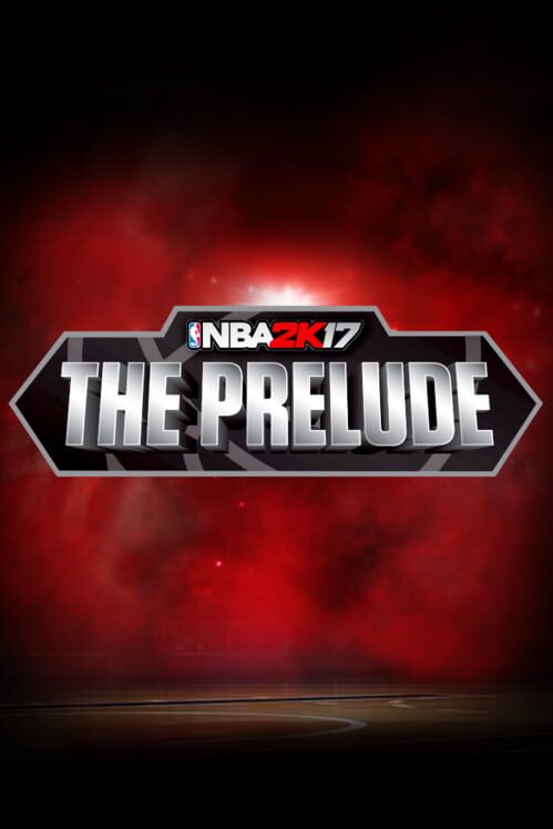 NBA 2K17: The Prelude poster