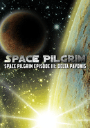 Space Pilgrim Episode III: Delta Pavonis